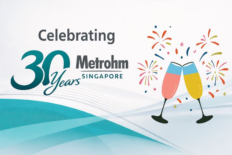 Metrohm Singapore is Turning 30!